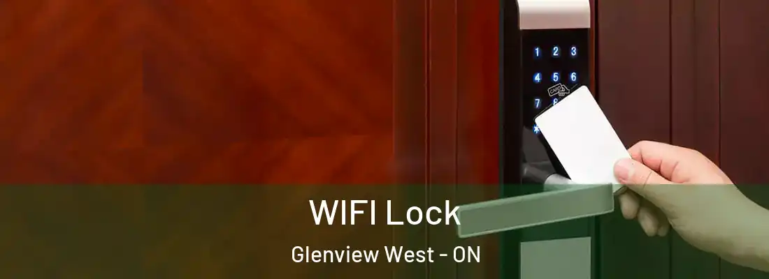  WIFI Lock Glenview West - ON