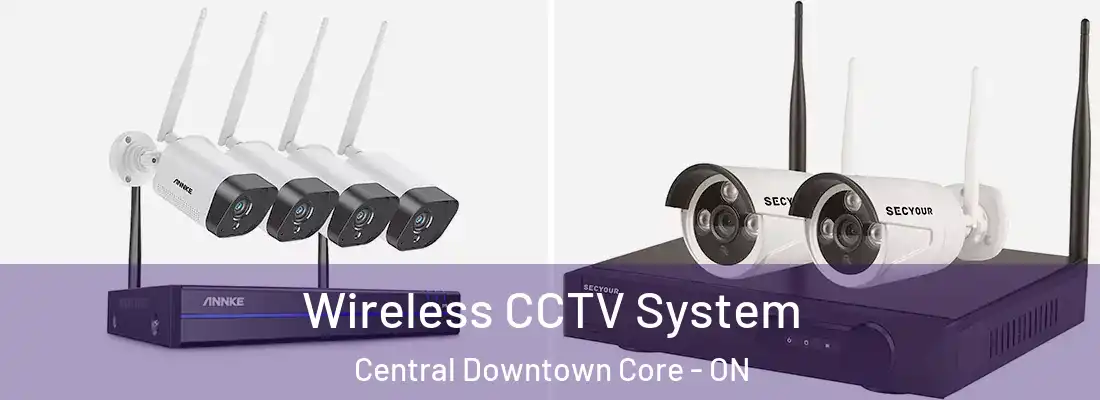  Wireless CCTV System Central Downtown Core - ON