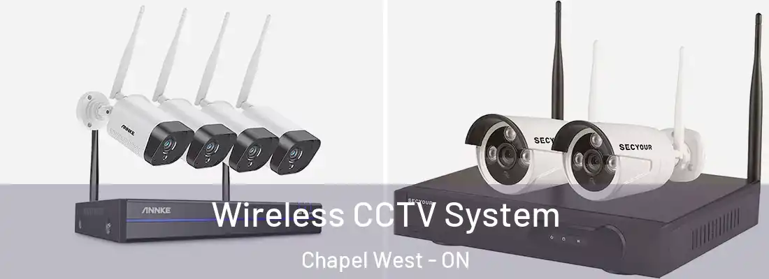  Wireless CCTV System Chapel West - ON