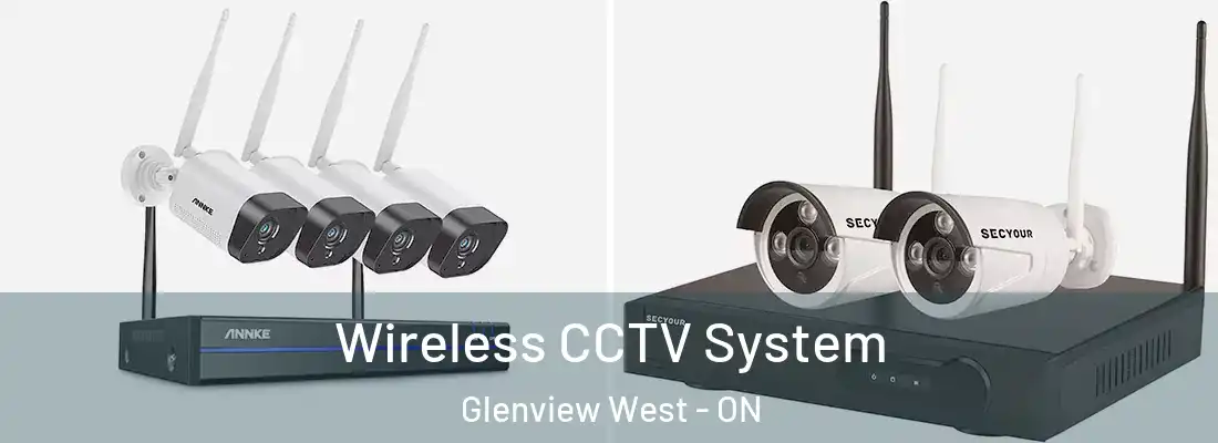  Wireless CCTV System Glenview West - ON
