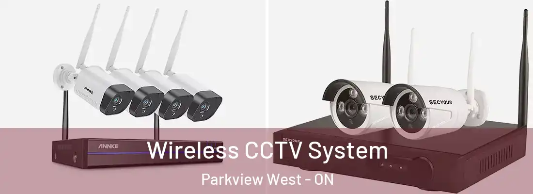  Wireless CCTV System Parkview West - ON
